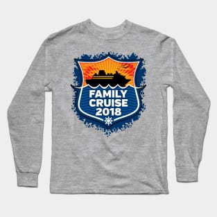 Family Cruise 2018 Long Sleeve T-Shirt